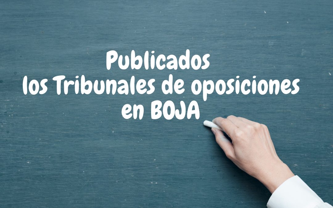 Tribunales de oposiciones 2023 Andalucía publicados en BOJA